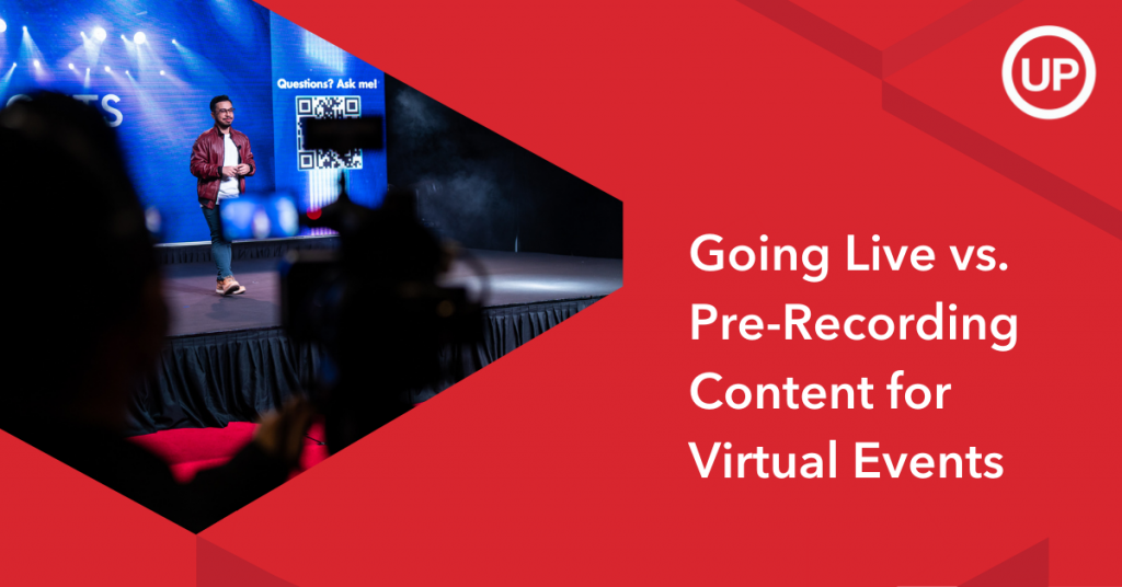 Going Live vs. Pre-Recording Content for Virtual Events