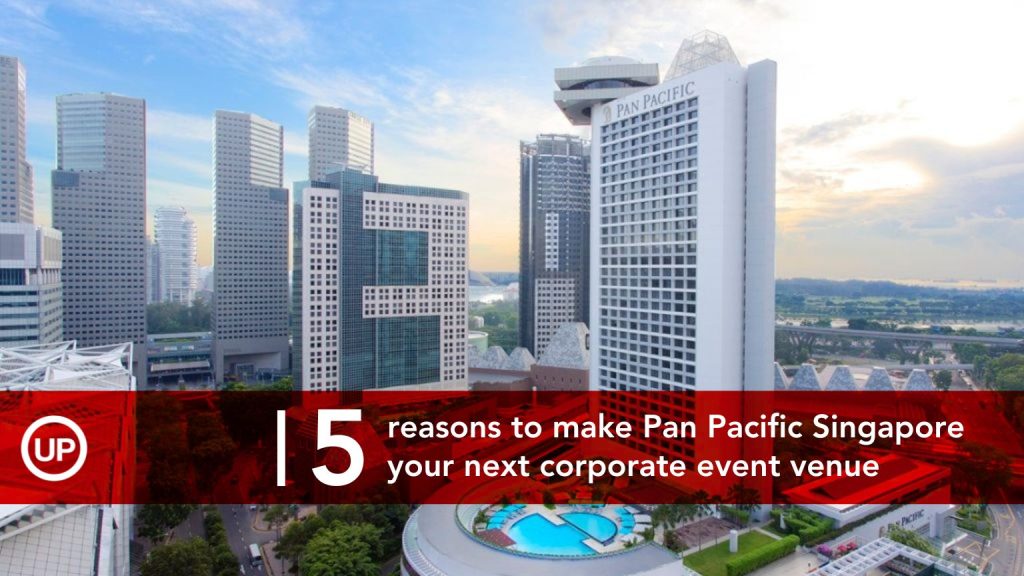 5 reasons to make Pan Pacific Singapore your number one corporate event venue