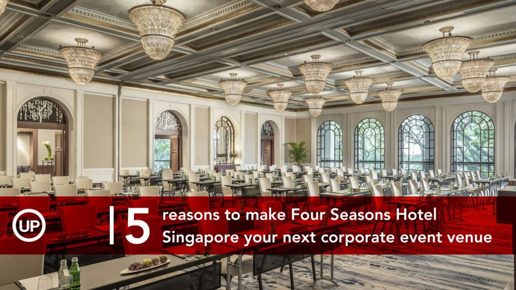 Corporate event venue – Four Seasons Hotel Singapore